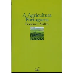 A Agricultura Portuguesa de Francisco Avillez