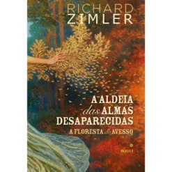 A Aldeia das Almas Desaparecidas I de Richard Zimler