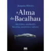 A Alma Do Bacalhau de Joaquim Ribeiro