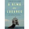 A Alma dos Lugares de Colin Ellard