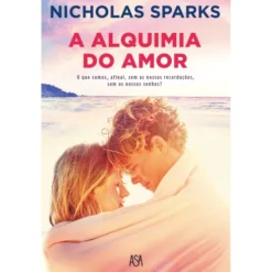 A Alquimia do Amor de Nicholas Sparks