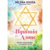 A Alquimia do Nome de Helena Sousa