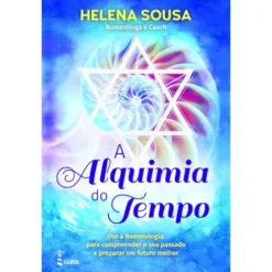 A Alquimia do Tempo de Helena Sousa