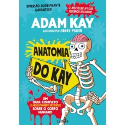 A Anatomia De Kay de Adam Kay