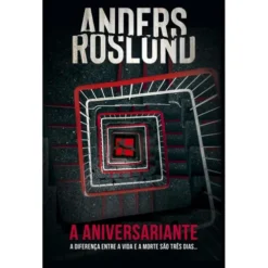 A Aniversariante de Anders Roslund