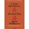 A Arte da Guerra de Sun Tzu para Mulheres de Catherine Huang e A. D. Rosenberg