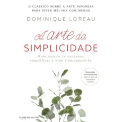 A Arte da Simplicidade de Dominique Loreau