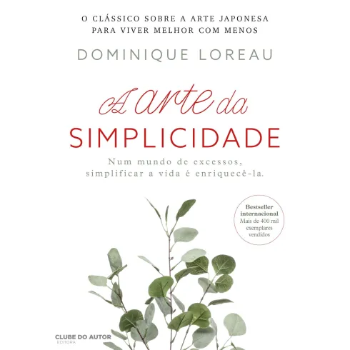 A Arte da Simplicidade de Dominique Loreau