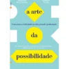 A Arte das Possibilidades de Ben Zander