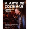 A Arte De Cozinhar Carne De Porco de Vítor Sobral