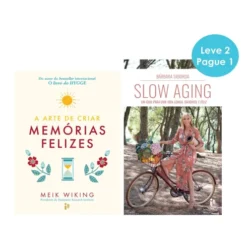 A Arte de Criar Memórias Felizes | Slow Aging de Meik Wiking e Bárbara Taborda