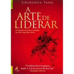 A Arte de Liderar de Chinghua Tang