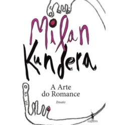 A Arte do Romance de Milan Kundera