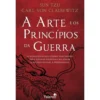 A Arte E Os Princípios Da Guerra de Sun Tzu, Carl Von Clausewitz