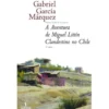 A Aventura de Miguel Littín, Clandestino no Chile de Gabriel García Márquez