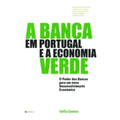 A Banca Portuguesa e a Economia Verde de Sofia Santos