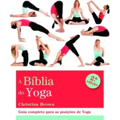 A Bíblia do Yoga de Christina Brown - (2ª Edição)