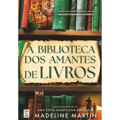 A Biblioteca dos Amantes de Livros de Madeline Martin