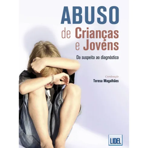 Abuso de Crianças e Jovens de Teresa Magalhães