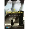 A Caçadora de Kate Quinn