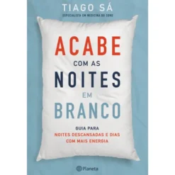 Acabe Com As Noites Em Branco de Tiago Sá