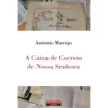 A Caixa de Correio de Nossa Senhora de António Marujo
