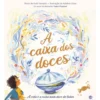 A Caixa Dos Doces: Livro DeH de Kobi Yamada