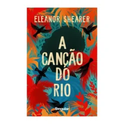 A Canção do Rio de Eleanor Shearer
