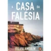 A Casa Da Falésia de Filipa Amorim