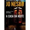 A Casa da Noite de Jo Nesbø