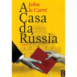 A Casa da Rússia de John Le Carré - Livro de Bolso