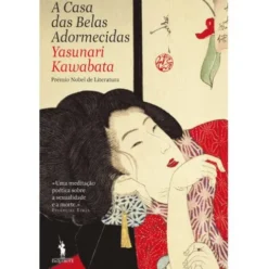 A Casa das Belas Adormecidas de Yasunari Kawabata