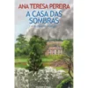 A Casa das Sombras e Outras Histórias de Ana Teresa Pereira