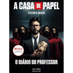A Casa de Papel - Escape Book de Ivan Tapia e Montse Linde