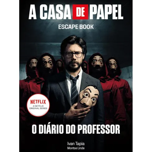 A Casa de Papel - Escape Book de Ivan Tapia e Montse Linde