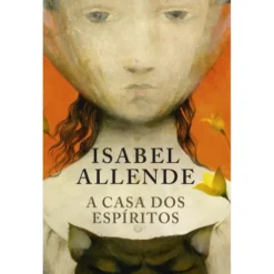 A Casa dos Espíritos de Isabel Allende