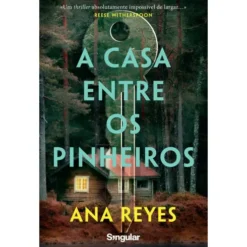 A Casa Entre os Pinheiros de Ana Reyes