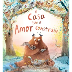 A Casa Que O Amor Construiu de Jessica Meserve