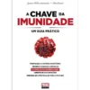 A Chave da Imunidade de James DiNicolantonio e Siim Land