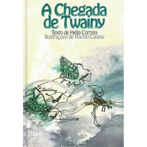 A Chegada de Twainy de Hélia Correia