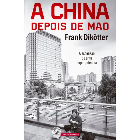 A China depois de Mao de Frank Dikötter