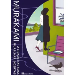 A Cidade e as Suas Muralhas Incertas de Haruki Murakami