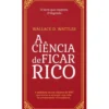 A Ciência de Ficar Rico de Wallace D. Wattles