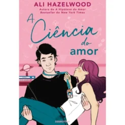 A Ciência Do Amor de Ali Hazelwood