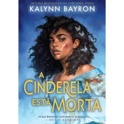 A Cinderela Está Morta de Kalynn Baron