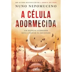 A Célula Adormecida de Nuno Nepomuceno