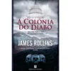 A Colónia do Diabo de James Rollins