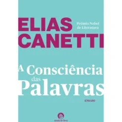 A Consciência das Palavras de Elias Canetti