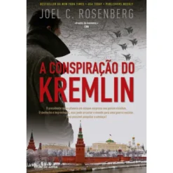 A Conspiração do Kremlin de Joel C. Rosenberg