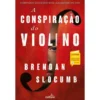 A Conspiração Do Violino de Brendan Slocumb